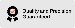 Quality and Precision Guaranteed